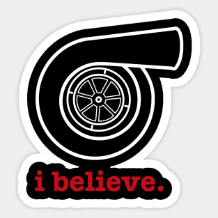 Turbo I Believe Sticker